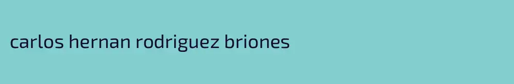 carlos hernan rodriguez briones